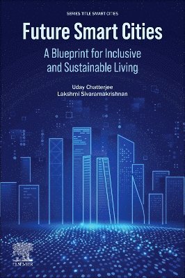 Uday Chatterjee, Lakshmi Sivaramakrishnan - Future Smart Cities, Häftad