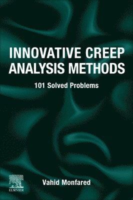Vahid Monfared - Innovative Creep Analysis Methods, Häftad