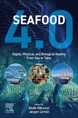 bokomslag Seafood 4.0: Digital, Physical, and Biological Realms from Sea to Table