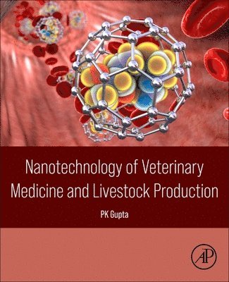 bokomslag Nanotechnology of Veterinary Medicine and Livestock Production