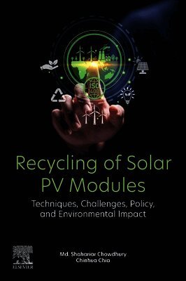 Md. Shahariar Chowdhury, Chinhua Chia - Recycling of Solar PV Modules, Häftad