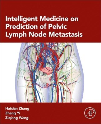 bokomslag Intelligent Medicine on Prediction of Pelvic Lymph Node Metastasis