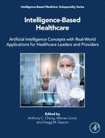 Anthony Chang, Alfonso Limon, Gregg M. Gascon - Intelligence-Based Healthcare, Häftad