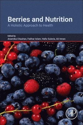 Hafiz Suleria, Fakhar Islam, Anamika Chauhan, Ali Imran - Berries and Nutrition, Häftad