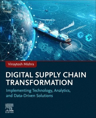 Vinaytosh Mishra - Digital Supply Chain Transformation, Häftad