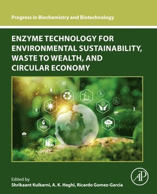 Shrikaant Kulkarni - Enzyme Technology for Environmental Sustainability, Waste to Wealth, and Circular Economy, Häftad