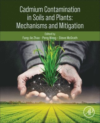 Fang-Jie Zhao, Peng Wang, Steve McGrath - Cadmium Contamination in Soils and Plants, Häftad