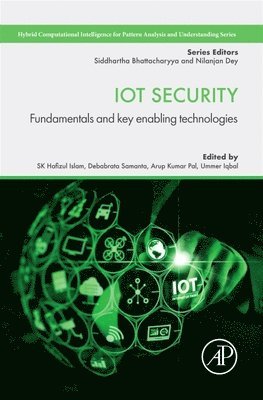 SK Hafizul Islam, Debabrata Samanta, Arup Kumar Pal, Ummer Iqbal - IoT Security, Häftad