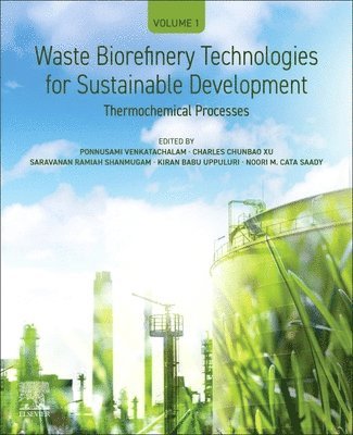 Ponnusami Venkatachalam, Charles Chunbao Xu, Saravanan Ramiah Shanmugam, Kiran Babu Uppuluri, Noori M. Cata Saady - Waste Biorefinery Technologies for Sustainable Development, Häftad