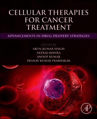 Arun Kumar Singh, Neeraj Mishra, Anoop Kumar, Pranav Kumar Prabhakar - Cellular Therapies for Cancer Treatment, Häftad