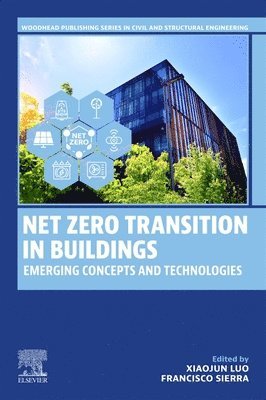Xiaojun Luo, Francisco Sierra - Net Zero Transition in Buildings, Häftad