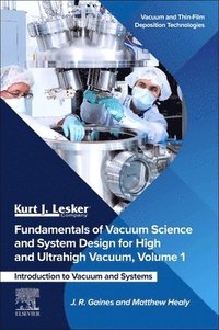 bokomslag Fundamentals of Vacuum Science and System Design for High and Ultrahigh Vacuum, Volume 1