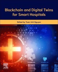 bokomslag Blockchain and Digital Twin for Smart Hospitals