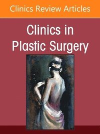 bokomslag Gender Affirming Surgery, An Issue of Clinics in Plastic Surgery