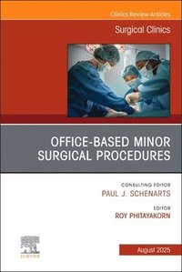 bokomslag Office-Based Minor Surgical Procedures, An Issue of Surgical Clinics