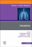 Chiagozie Pickens, Charles S. Dela Cruz, Barbara Jones - Pneumonia, An Issue of Clinics in Chest Medicine, Inbunden