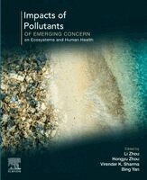 Li Zhou, Hongyu Zhou, Virender K. Sharma, Bing Yan - Impacts of Pollutants of Emerging Concern on Ecosystems and Human Health, Häftad