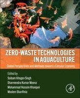 Soibam Khogen Singh, Dharmendra Kumar Meena, Mohammad Hossein Khanjani, Moslem Sharifinia - Zero-Waste Technologies in Aquaculture, Häftad