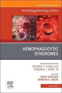 bokomslag Hemophagocytic Syndromes, An Issue of Hematology/Oncology Clinics of North America