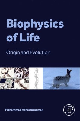 Mohammad Ashrafuzzaman - Biophysics of Life, Häftad
