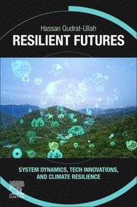 bokomslag Resilient Futures: System Dynamics, Tech Innovations, and Climate Resilience