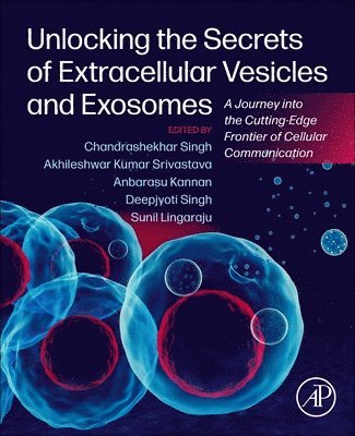 Unlocking the Secrets of Extracellular Vesicles and Exosomes