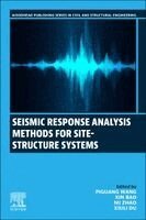 Piguang Wang, Xin Bao, Mi Zhao, Xiuli Du - Seismic Response Analysis Methods for Site-Structure Systems, Häftad