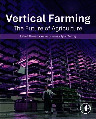 Latief Ahmad, Asim Biswas, Iyla Mehraj - Vertical Farming, Häftad