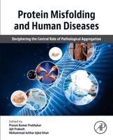 Pranav Kumar Prabhakar, Ajit Prakash, Mohammad Ashhar Iqbal Khan - Protein Misfolding and Human Diseases, Häftad