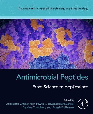 Anil Kumar Chhillar, Pawan K. Jaiwal, Ranjana Jaiwal, Darshna Chaudhary, Yogesh K. Ahlawat - Antimicrobial Peptides, Häftad