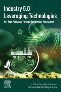 bokomslag Industry 5.0 Leveraging Technologies