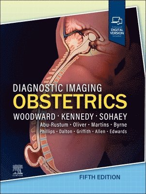 Paula J. Woodward, Anne Kennedy, Roya Sohaey - Diagnostic Imaging: Obstetrics, Inbunden