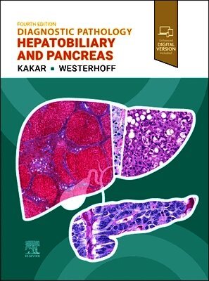 Sanjay Kakar, Maria Westerhoff - Diagnostic Pathology : Hepatobiliary and Pancreas, Inbunden