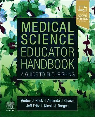 Amber J. Heck, Amanda J. Chase, Jeff Fritz, Nicole J. Borges - Medical Science Educator Handbook, Häftad