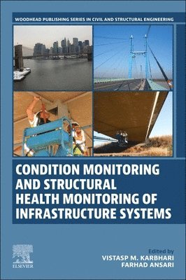 bokomslag Condition Monitoring and Structural Health Monitoring of Infrastructure Systems