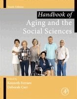 Kenneth Ferraro, Deborah Carr - Handbook of Aging and the Social Sciences, Häftad