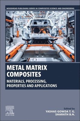 Yashas Gowda T G, Sharath B.N. - Metal Matrix Composites, Häftad