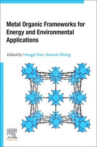 bokomslag Metal Organic Frameworks for Energy and Environmental Applications