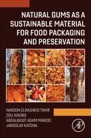 Haroon Elrasheid Tahir, Zou Xiaobo, Abdalbasit Adam Mariod, Jaroslav Katona - Natural Gums as a Sustainable Material for Food Packaging and Preservation, Häftad