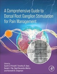 bokomslag A Comprehensive Guide to Dorsal Root Ganglion Stimulation for Pain Management