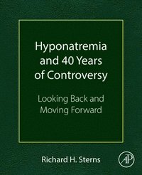 bokomslag Hyponatremia and 40 Years of Controversy