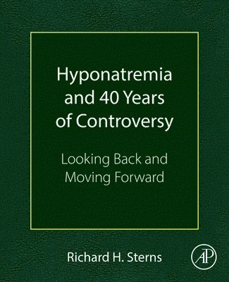 bokomslag Hyponatremia and 40 Years of Controversy