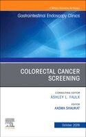 Aasma Shaukat - Colorectal Cancer Screening, An Issue of Gastrointestinal Endoscopy Clinics, Inbunden