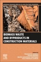 Francisco Agrela, C�sar Medina, Bel�n Gonz�lez-Fonteboa, Julia Rosales Garc�a - Biomass Waste and Byproducts in Construction Materials, Häftad