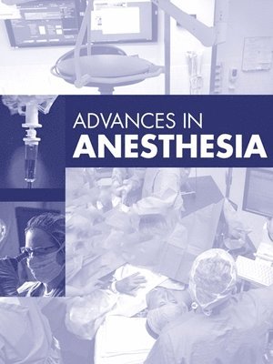 bokomslag Advances in Anesthesia, 2025