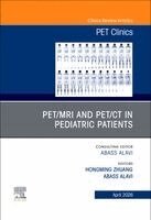 Hongming Zhuang, Abass Alavi - PET/MRI and PET/CT in Pediatric Patients, An Issue of PET Clinics, Inbunden