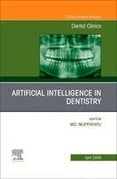 Mel Mupparapu - Artificial Intelligence in Dentistry, An Issue of Dental Clinics of North America, Inbunden