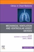 Gustavo A. Cortes Puentes, John J. Marini - Mechanical Ventilation and Ventricular Assist Devices, An Issue of Clinics in Chest Medicine, Inbunden