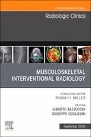 Giuseppe Guglielmi, Alberto Bazzocchi - Musculoskeletal Interventional Radiology, An Issue of Radiologic Clinics of North America, Inbunden
