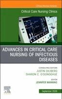 Jennifer Manning - Advances in Critical Care Nursing of Infectious Diseases, An Issue of Critical Care Nursing Clinics of North America, Inbunden